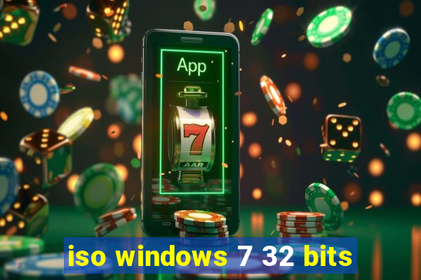 iso windows 7 32 bits